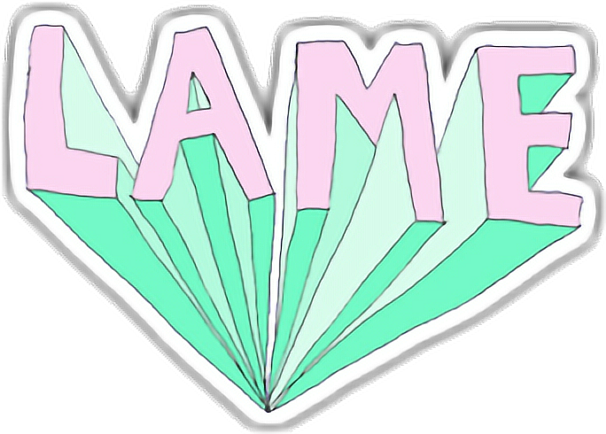 Lame Freetoedit Lame Sticker By Lindy96 